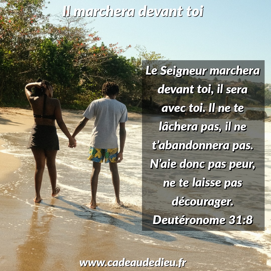 Il marchera devant toi