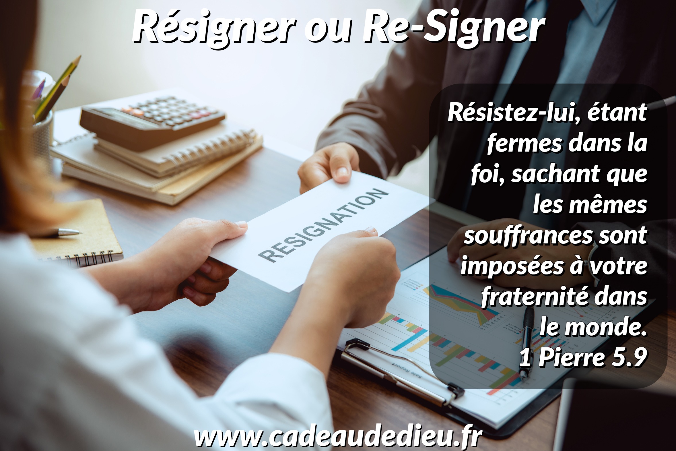 Résigner ou Re-Signer