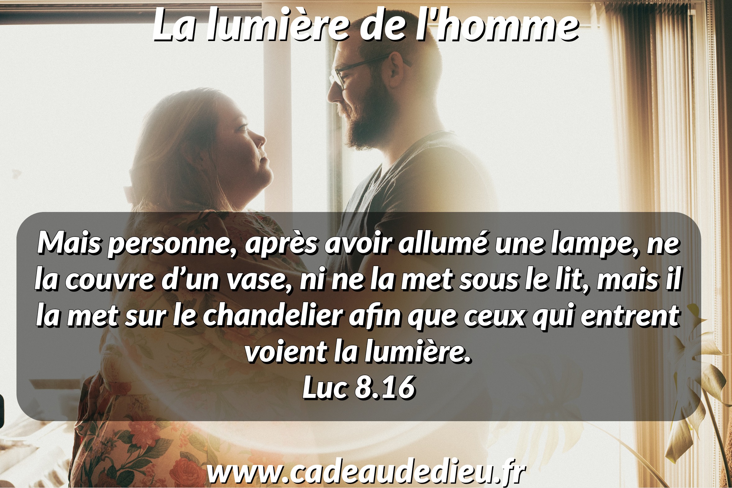 La lumière de l'homme