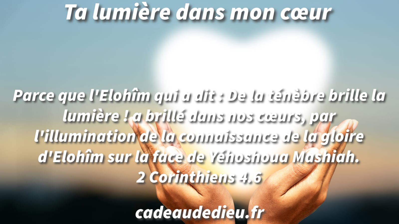 Ta lumière dans mon cœur