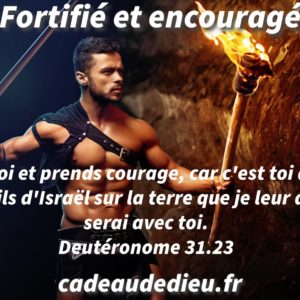 Fortifié et encouragé
